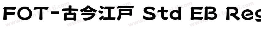 FOT-古今江戸 Std EB Reg字体转换